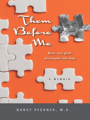 cover image of Them Before Me--Born Into Grief. Journeyed Into Love.